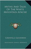 Myths And Tales Of The White Mountain Apache