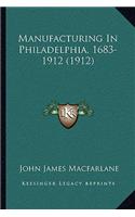 Manufacturing in Philadelphia, 1683-1912 (1912)