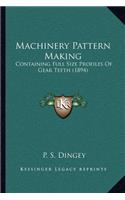 Machinery Pattern Making