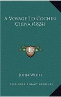 A Voyage To Cochin China (1824)