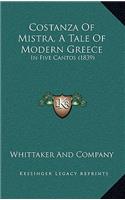 Costanza Of Mistra, A Tale Of Modern Greece: In Five Cantos (1839)