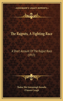 Rajputs, A Fighting Race