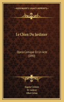Le Chien Du Jardinier