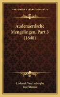 Audenaerdsche Mengelingen, Part 3 (1848)