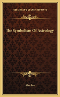 The Symbolism Of Astrology: (English)