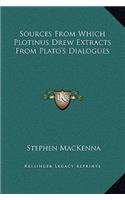Sources From Which Plotinus Drew Extracts From Plato's Dialogues