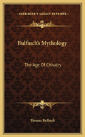 Bulfinch's Mythology: The Age Of Chivalry