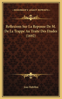 Reflexions Sur La Reponse De M. De La Trappe Au Traite Des Etudes (1692)