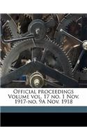 Official proceedings Volume vol. 17 no. 1 Nov. 1917-no. 9A Nov. 1918