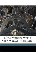 New York's Awful Steamboat Horror ..