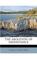 The Abolition of Inheritance