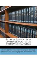 Lettres Edifiantes Et Curieuses, Ecrites Des Missions Etrangeres