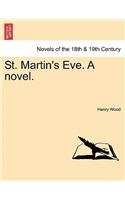 St. Martin's Eve. a Novel.