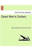Dead Men's Dollars.