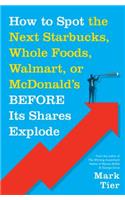 How to Spot the Next Starbucks, Whole Foods, Walmart, or McDonald's Before Its Shares Explode