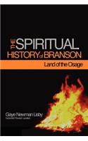 The Spiritual History of Branson-Land of the Osage