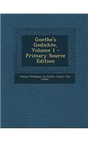 Goethe's Gedichte, Volume 1