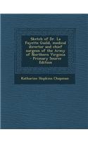 Sketch of Dr. La Fayette Guild, Medical Director and Chief Surgeon of the Army of Northern Virginia: (Cambridge Studies in Renaissance Literature and Culture)