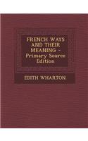 French Ways and Their Meaning
