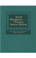 Aerial Navigation ... - Primary Source Edition