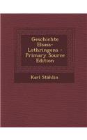 Geschichte Elsass-Lothringens - Primary Source Edition