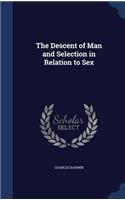 The Descent of Man and Selection in Relation to Sex