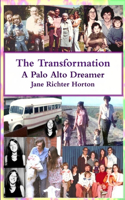 Transformation - A Palo Alto Dreamer