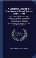 Combined View of the Prophecies of Daniel, Esdras, and St. John
