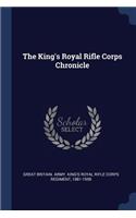 The King's Royal Rifle Corps Chronicle