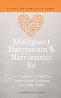 Malignant Narcissism & Narcissistic Ex