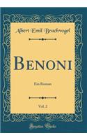 Benoni, Vol. 2: Ein Roman (Classic Reprint)