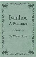 Ivanhoe - A Romance