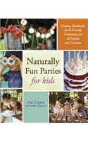 Naturally Fun Parties for Kids