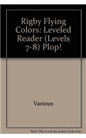 Rigby Flying Colors: Individual Student Edition Yellow Plop!: Individual Student Edition Yellow Plop!