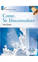 Come, Ye Disconsolate