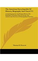 The American Encyclopedia Of History, Biography And Travel V2