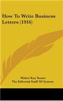 How to Write Business Letters (1916)