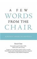 Few Words from the Chair: A Patient Speaks to Dentists