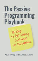 The Passive Programming Playbook