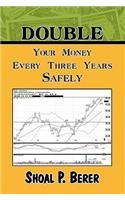 Double Your Money Every Three Years Safely