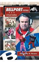 Bellport Football a Proud Tradition