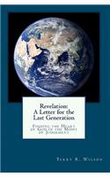 Revelation: A Letter for the Last Generation: Finding the Heart of God in the Midst of Judgement(English)