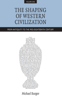 Shaping of Western Civilization, Volume I