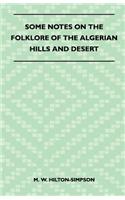 Some Notes on the Folklore of the Algerian Hills and Desert