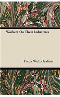 Workers On Their Industries