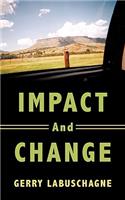 Impact and Change