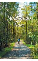 Moldeando Vidas: (Spanish)