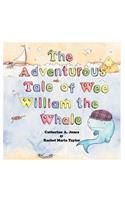 The Adventurous Tale of Wee William the Whale