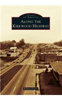 Along the Kirkwood Highway: (Images of America)