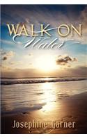 Walk on Water: (English)